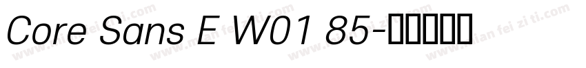Core Sans E W01 85字体转换